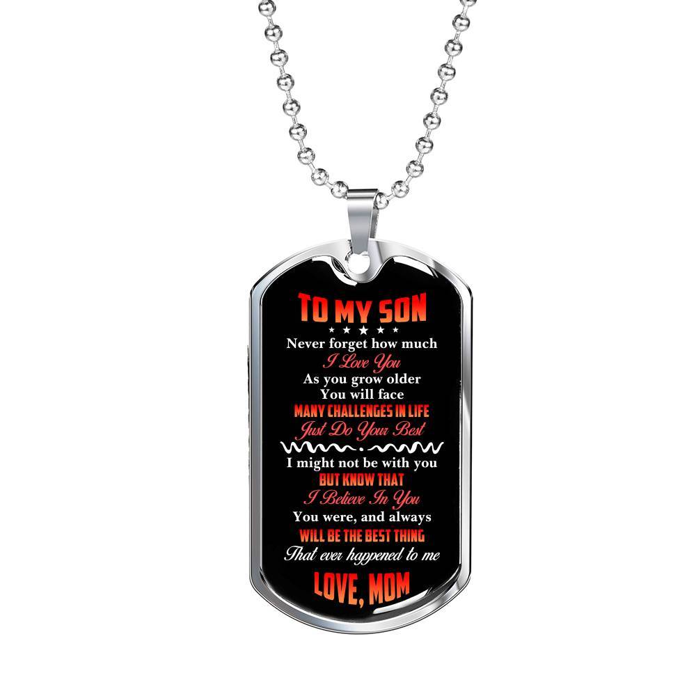 To My Son Never Forget How Much I Love You The Best Thing That Ever Happened To Me Love Mom Dog Tag Pendant Necklace - Dog Tag (Silver)
