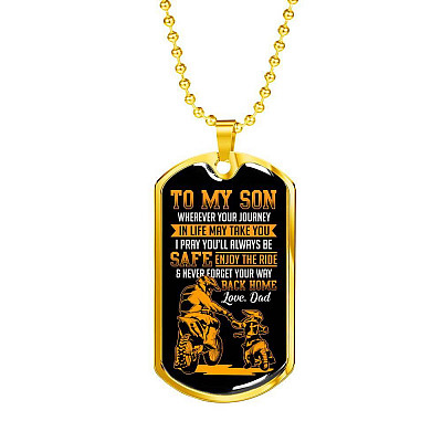 Motorbike To My Son Wherever Your Journey In Life May Take You Dog Tag Necklace - Dog Tag (Gold Plated)