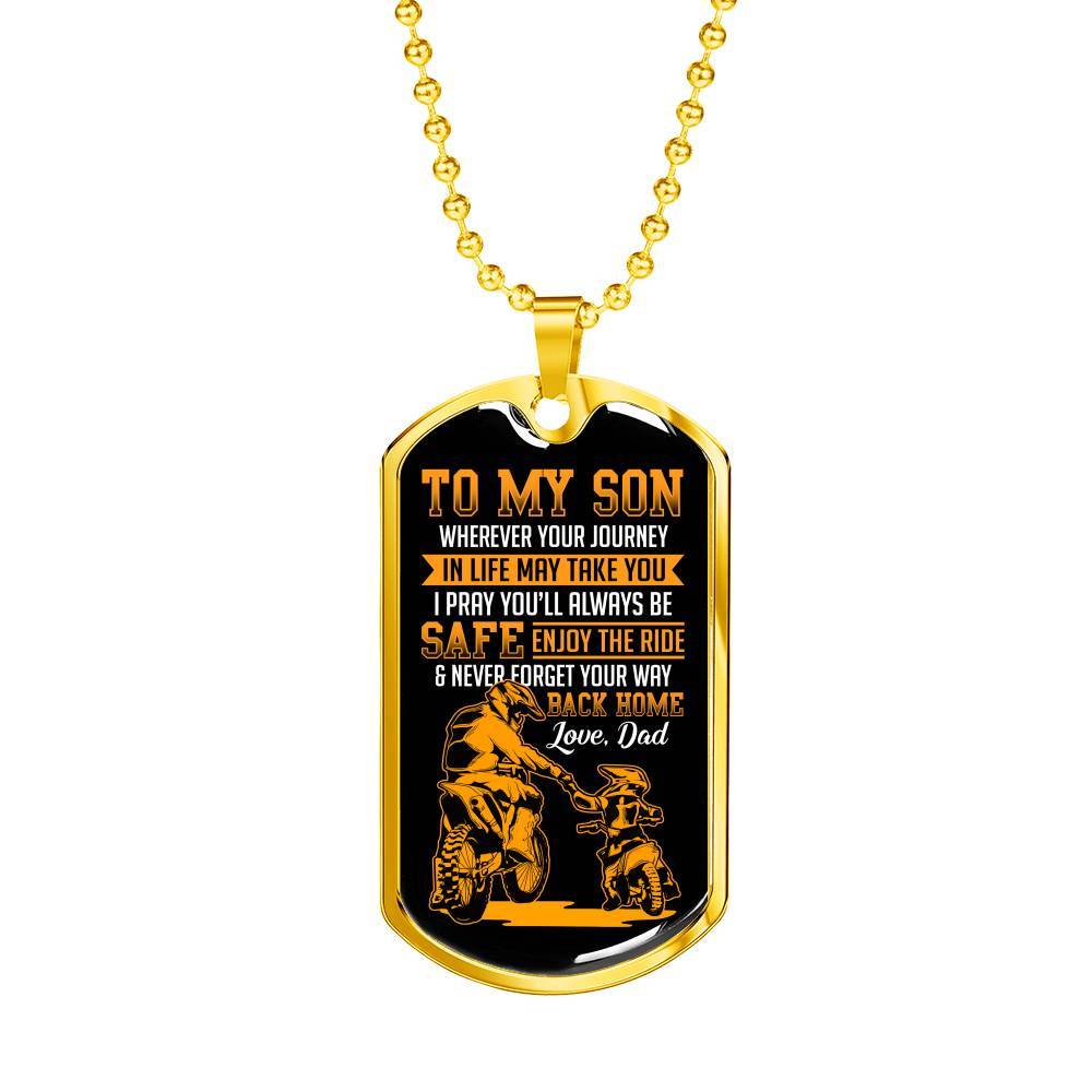 Motorbike To My Son Wherever Your Journey In Life May Take You Dog Tag Necklace - Dog Tag (Gold Plated)