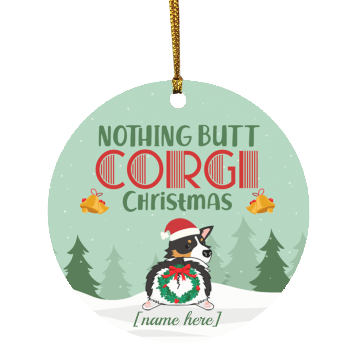 Personalized Nothing Butt Corgi Christmas Ornament - Holiday Flat Circle Ornament - Holiday Decoration Gift, White, subornc-circle-ornament
