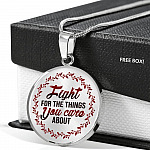 Feminism Fight For The Things You Care About Circle Pendant Necklace - Circle Luxury Necklace (Silver)