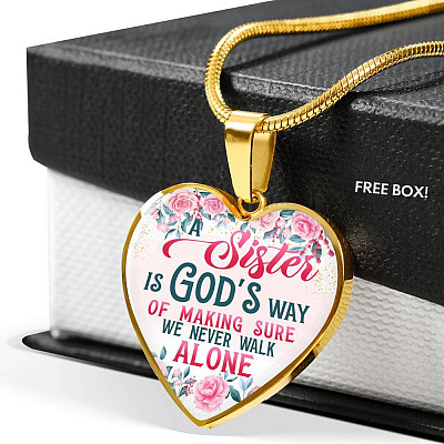 A Sister Is God's Way Of Making Sure We Never Walk Alone Heart Pendant Necklace - Sister Christmas Gift - Heart Luxury Necklace (Gold Plated)