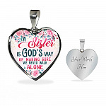 A Sister Is God's Way Of Making Sure We Never Walk Alone Heart Pendant Necklace - Sister Christmas Gift - Heart Luxury Necklace (Silver)