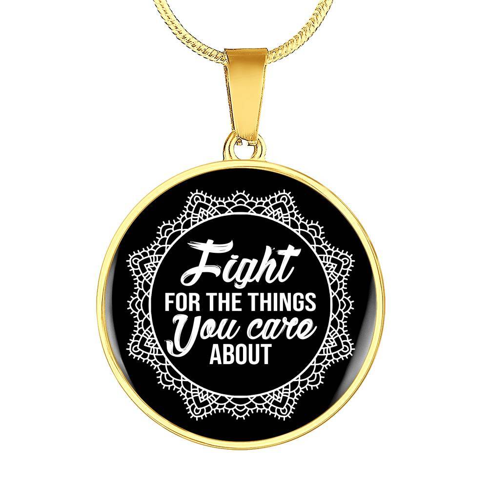 Feminism Fight For The Things You Care About Lace Collar Circle Pendant Necklace - Circle Luxury Necklace (Gold Plated)