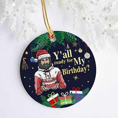 Alternative view of Y'all Ready For My Birthday Funny Jesus Decorative Christmas Ornament - Holiday Flat Circle Ornament Gifts