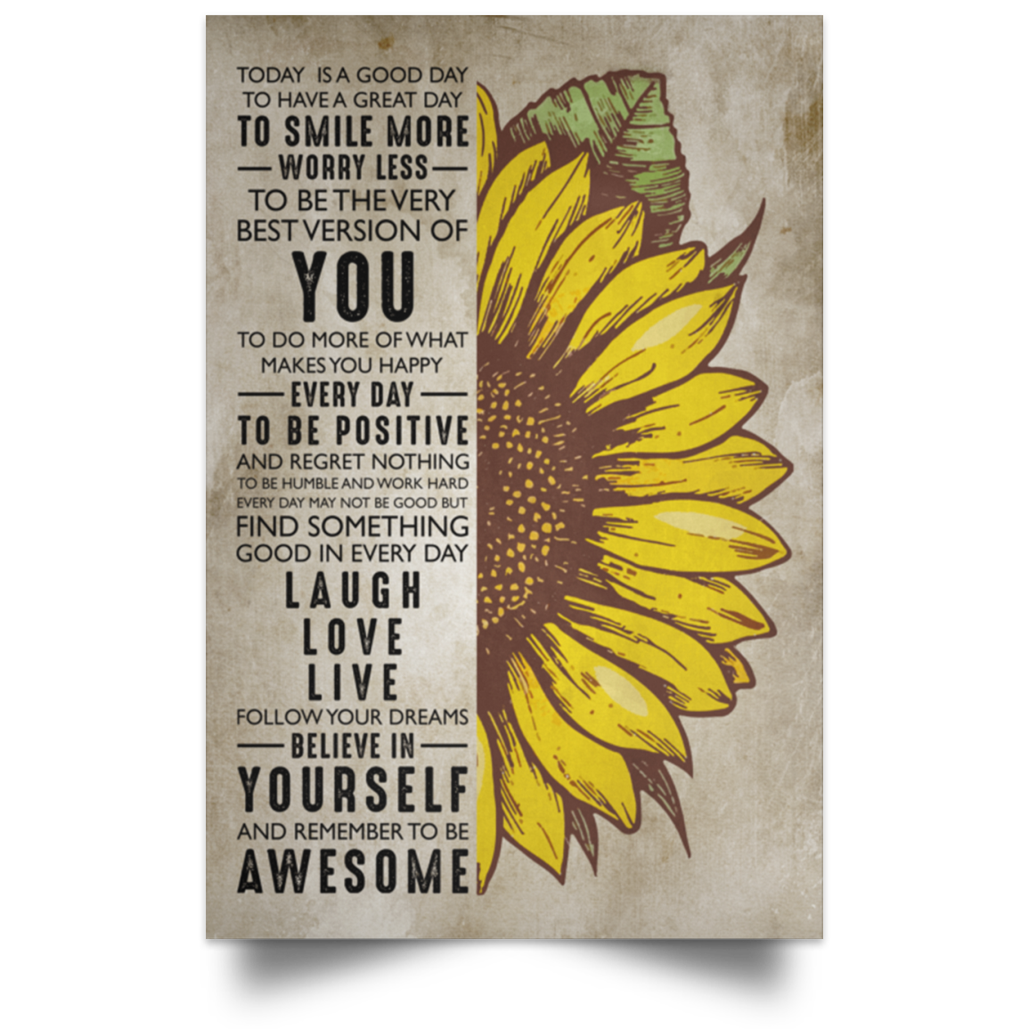 Today is A Good Day to Smile More Worry Less Sunflower Self Loving Satin Poster, White, Unframed Poster Today is A Good Day to Smile More Worry Less Sunflower Self Loving Satin Poster, White, Unframed Poster
