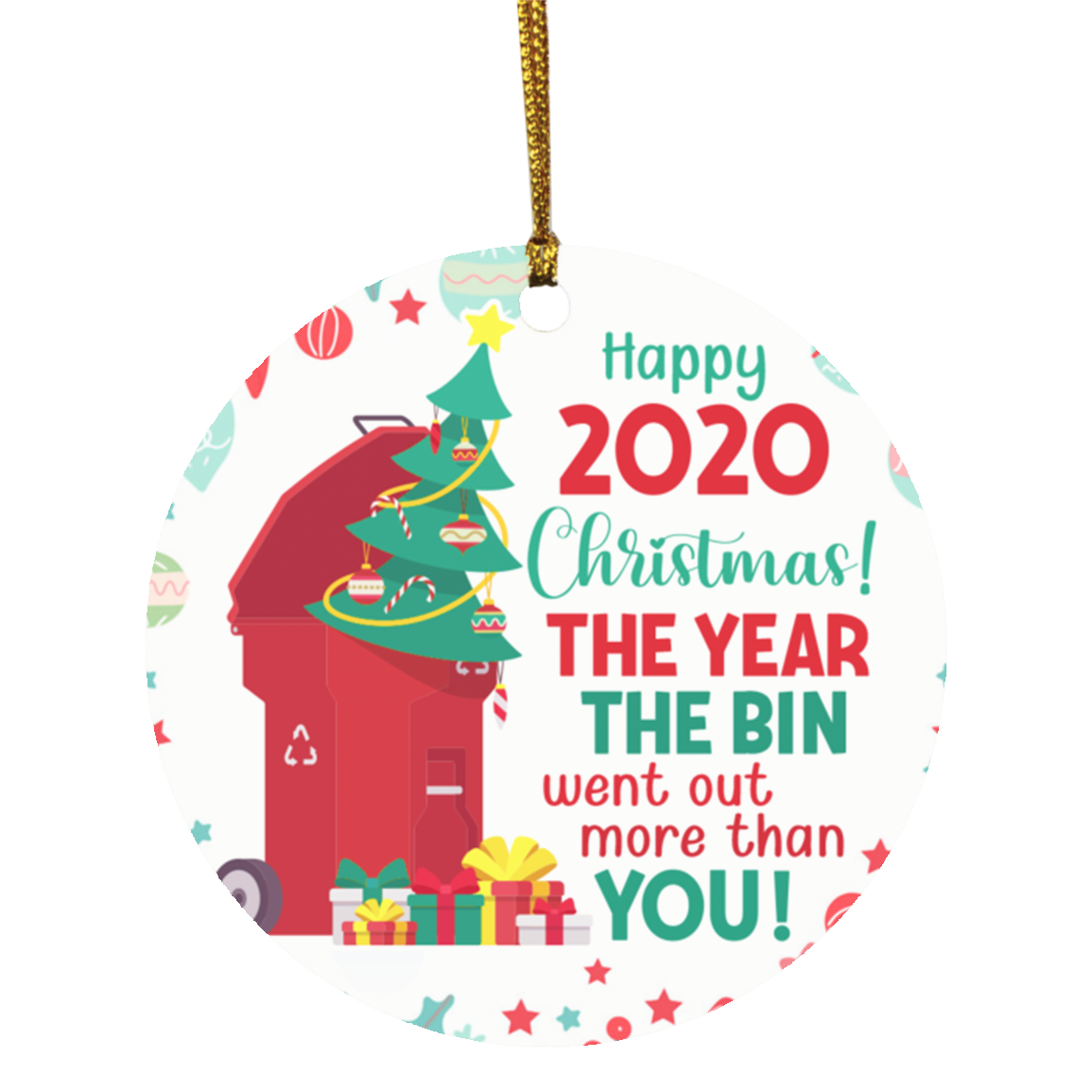 Christmas 2020 Year Bin Went Out More Than You Decorative Christmas Ornament - Holiday Flat Circle Ornament, White, Circle Ornament