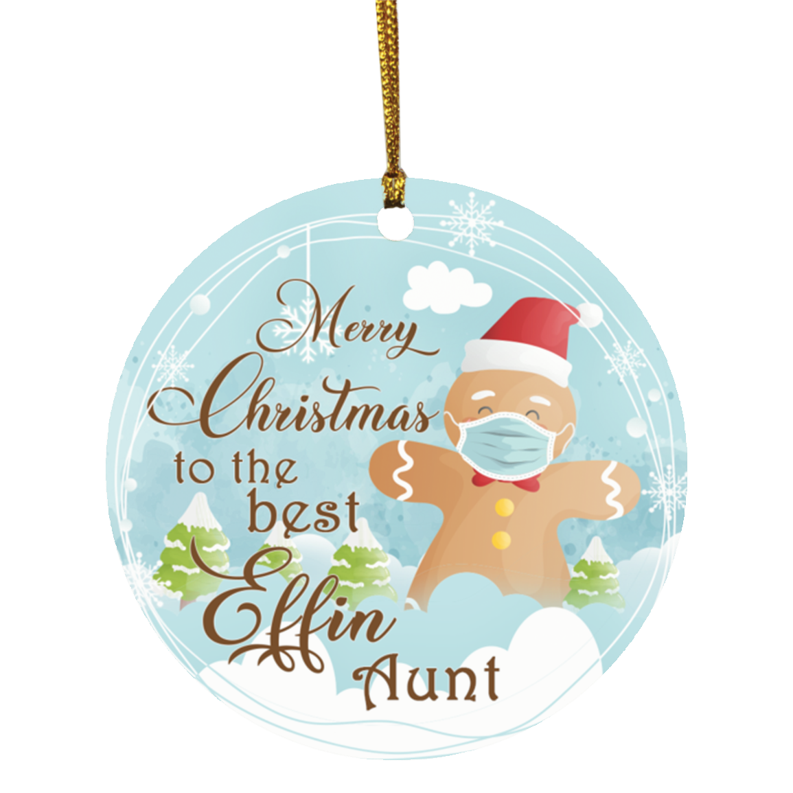 Merry Christmas To The Best Effin Aunt Gingerbread Decorative Christmas Ornament-Holiday Flat Circle Ornament, White, Circle Ornament