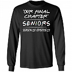Our Final Chapter Seniors Season 20 Episode 21 Hoodie - Senior 2020 Sweatshirt - Long Sleeve Shirt, Black, Long Sleeve