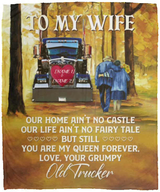 Personalized to My Trucker Wife Our Home Ain't No Castle Our Life Ain't Fairy Tale from Husband Premium Sherpa Blanket, White, Cozy Plush Fleece Blanket - 50x60