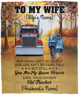 Personalized From Old Trucker To My Wife Our Home Ain't No Castle Fleece Blanket - Premium Sherpa Blanket, White, Cozy Plush Fleece Blanket - 50x60