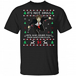 It's Not Xmas Until Hans Gruber Falls From Nakatomi Plaza Shirt - Hans Gruber Christmas Shirt, Black, Unisex T-Shirt