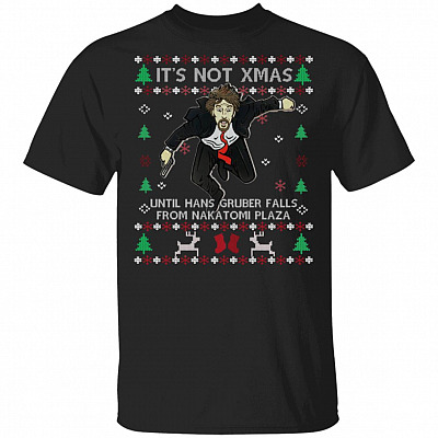 It's Not Xmas Until Hans Gruber Falls From Nakatomi Plaza Shirt - Hans Gruber Christmas Shirt, Black, Unisex T-Shirt