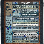 To My Granddaughter Never Forget That I Love You Life Is Filled with Hard and Good Times Mink - Fleece Blanket, White, Cozy Plush Fleece Blanket - 50x60