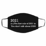 2021 the First Rule Is Don't Talk About 2020 Washable Reusable Custom - Cloth Face Mask Cover, Black, Cloth Face Cover – Medium/Large 2021 the First Rule Is Don't Talk About 2020 Washable Reusable Custom - Cloth Face Mask Cover, Black, Cloth Face Cover – Medium/Large