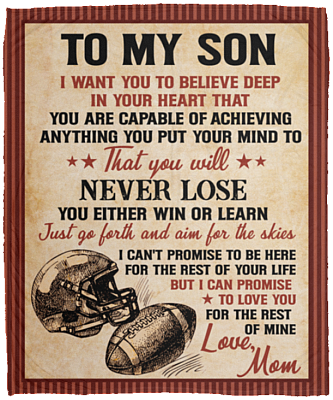 To My Son I Want You To Believe Deep In Your Heart Football Fleece Blanket - Mink Sherpa Blanket - Woven Blanket Gift, White, Cozy Plush Fleece Blanket - 50x60