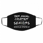 Our Final Chapter Seniors Season 20 Episode 21 Washable Reusable Custom Printed Cloth Face Mask Cover, Black, Cloth Face Cover – Medium/Large