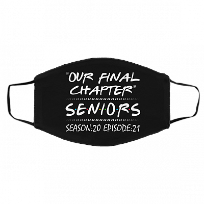 Our Final Chapter Seniors Season 20 Episode 21 Washable Reusable Custom Printed Cloth Face Mask Cover, Black, Cloth Face Cover – Medium/Large