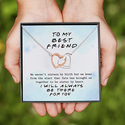 To My Best Friend We Weren't Sisters By Birth but We Knew Fate Brought Us Gift Interlocking Hearts Pendant Necklace