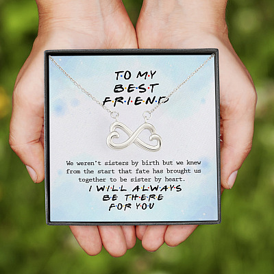 To My Best Friend We Weren't Sisters By Birth but We Knew Fate Brought Us Gift Infinity Heart Pendant Necklace