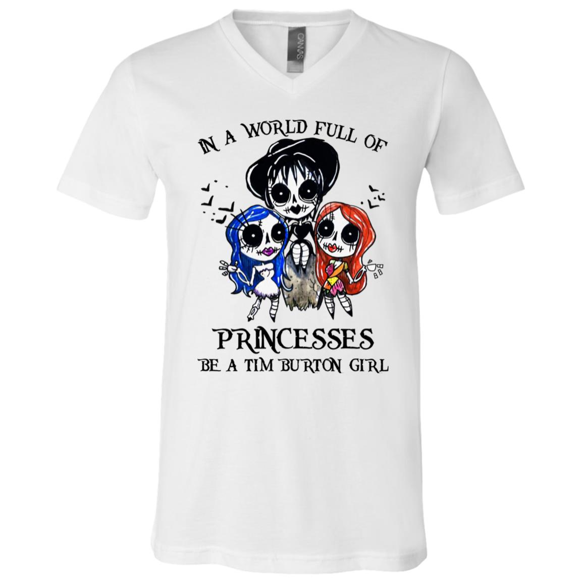In The World Full Of Princesses Be A Tim Burton Girl T-Shirt - V-Neck - Halloween Movies Shirt For Women, White, V-Neck T-Shirt
