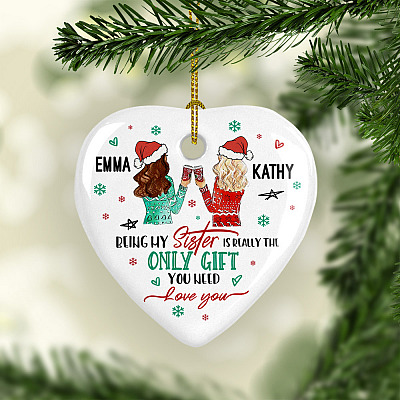 Alternative view of Personalized Being My Sister Is Really the Only Gift You Need Gift for Bff Flat Holiday Heart Ornament