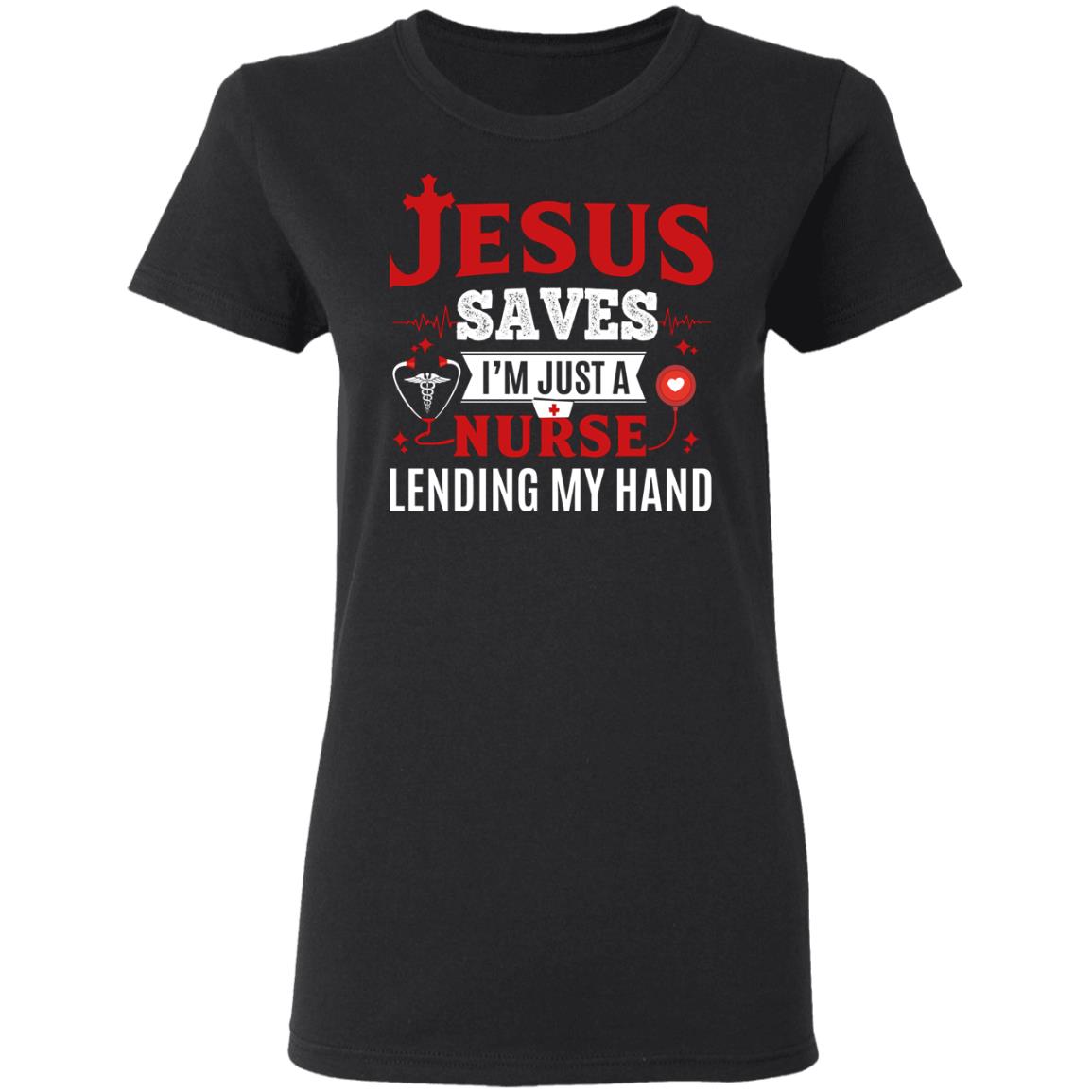 Jesus Saves I'm Just A Nurse Lending My Hand Ladies T-Shirt - Premium Ladies Triblend Dolman Sleeve Shirt, Black, Ladies T-Shirt Jesus Saves I'm Just A Nurse Lending My Hand Ladies T-Shirt - Premium Ladies Triblend Dolman Sleeve Shirt, Black, Ladies T-Shirt