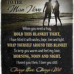 To The Man I Love When You Need A Hug Hold This Blanket Tight Fleece Blanket - Premium Mink Sherpa Blanket, White, Cozy Plush Fleece Blanket - 50x60