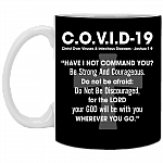 Covi-19 Christ Over Viruses Joshua 1:9 Have I Not Command You Be Strong And Courageous Coffee Mug - Beer Stein, Black, 11 oz. White Mug