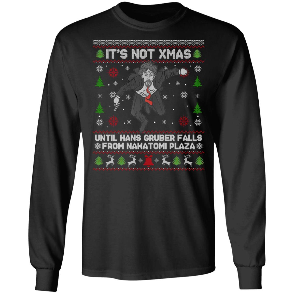 It's Not Xmas Until Hans Gruber Falls From Nakatomi Plaza Christmas Gift Hoodie - Sweatshirt - Long Sleeve, Black, Long Sleeve It's Not Xmas Until Hans Gruber Falls From Nakatomi Plaza Christmas Gift Hoodie - Sweatshirt - Long Sleeve, Black, Long Sleeve