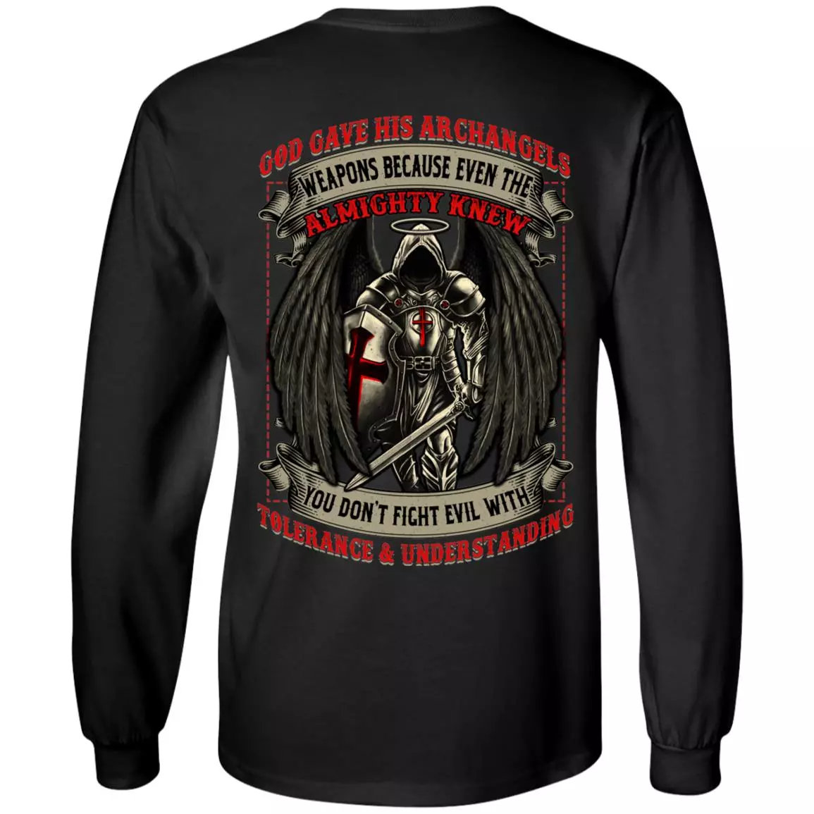 God Gave His Archangels Weapons You Don't Fight Evil With Tolerance Print On Back Hoodie - Long Sleeve, Black, Long Sleeve