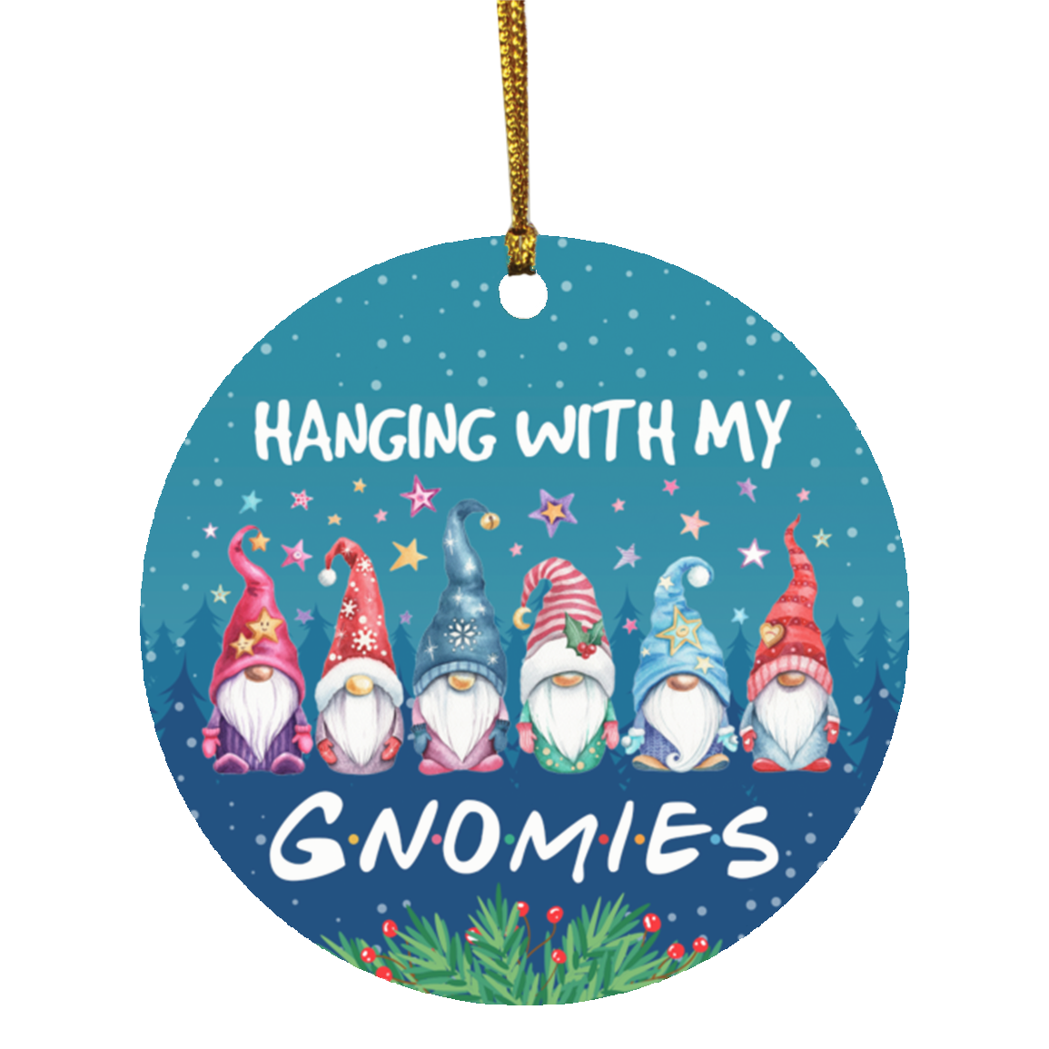 Hanging With My Gnomies Funny Gnomes Decorative Christmas Ornament Holiday Flat Circle Ornament, White, Circle Ornament