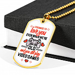 To Boyfriend Gift I Promise To Love You Even When We Are Old And You Still Play Game Dog Tag Pendant Necklace - Dog Tag (Gold Plated)