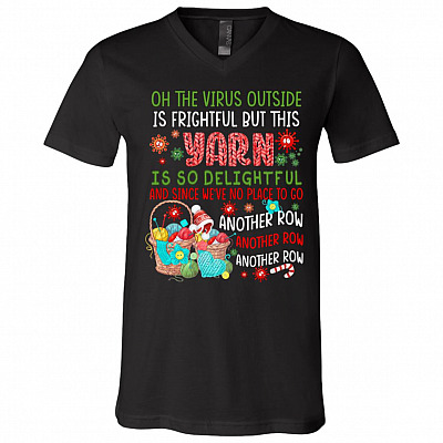 Oh The Virus Outside Is Frightful But This Yarn Is So Delightful T-shirt - Gift For Crocheting Yarn Lover, Black, V-Neck T-Shirt