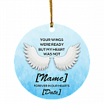 Your Wings Were Ready but My Heart Was Not Personalize Decorative Christmas Ornament - Circle Ornament, White, Circle Ornament