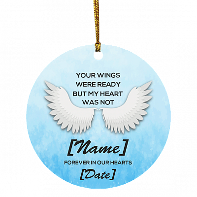 Your Wings Were Ready but My Heart Was Not Personalize Decorative Christmas Ornament - Circle Ornament, White, Circle Ornament