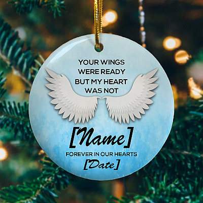 Alternative view of Your Wings Were Ready But My Heart Was Not Personalize Decorative Christmas Ornament - Circle Ornament