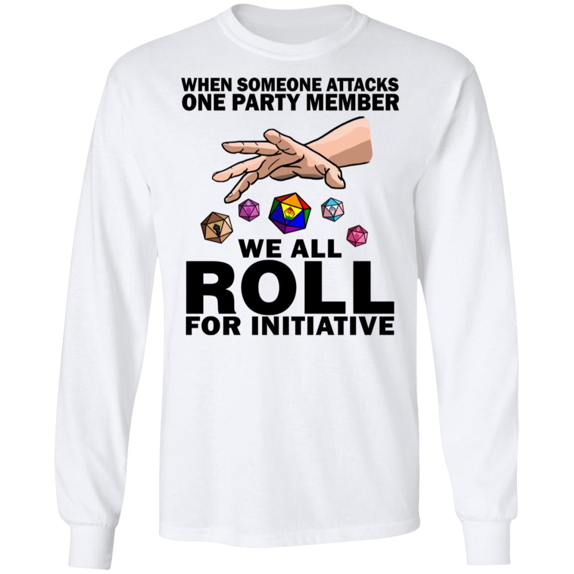 When Someone Attacks One Party Member Hoodie Sweatshirt - Peace Justice Equal Human Rights LGBT Rainbow Shirt, White, Long Sleeve