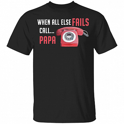 When All Else Fails Call Papa Funny Youth T-Shirt, Black, Youth T-Shirt