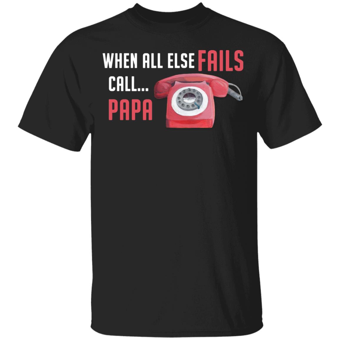 When All Else Fails Call Papa Funny Youth T-Shirt, Black, Youth T-Shirt