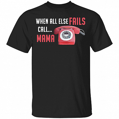 When All Else Fails Call Mama Funny Youth T-Shirt, Black, Youth T-Shirt
