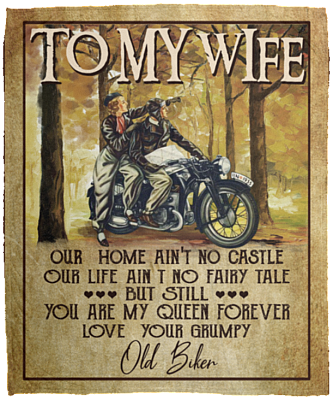 Old Biker To My Wife Our Home Ain't No Castle Our Life Ain't No Fairy Tale Fleece Blanket – Mink Blanket, White, Cozy Plush Fleece Blanket - 50x60