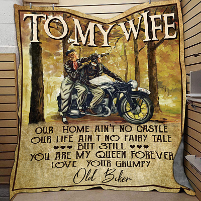 Alternative view of Old Biker To My Wife Our Home Ain't No Castle Our Life Ain't No Fairy Tale Fleece Blanket-Mink Blanket