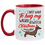 I Just Want To Hug My Wiener And Watch Christmas Movies Accent Mug - Coffee Mug - Christmas Gifts, White/Red, 11 oz. Accent Mug