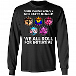 When Someone Attacks One Party Member We Roll For Initiative Social Justice Equal Rights Equality Sweatshirt, Black, Long Sleeve