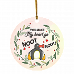 You Make My Heart Go Noot Noot Decorative Christmas Ornament - Holiday Flat Circle Ornament - Valentine Gift, White, Circle Ornament
