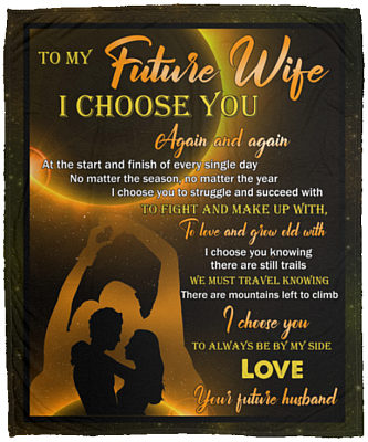 Husband to My Future Wife I Choose You Again and Again at The Start and Finish Fleece Blanket – Mink Blanket, White, Cozy Plush Fleece Blanket - 50x60