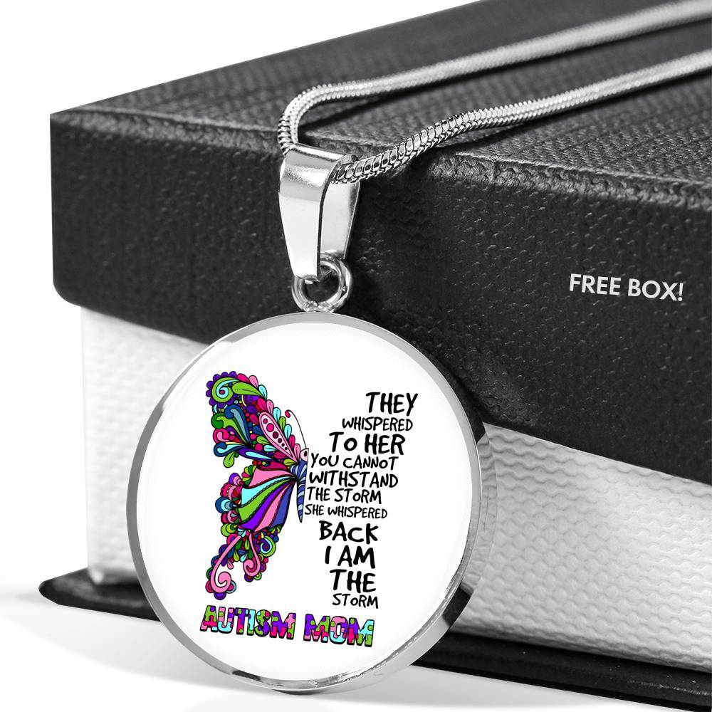 Autism Mom They Whispered To Her You Can't Withstand The Storm She Whispered Back I Am The Storm Circle Pendant Necklace - Circle Luxury Necklace (Silver)