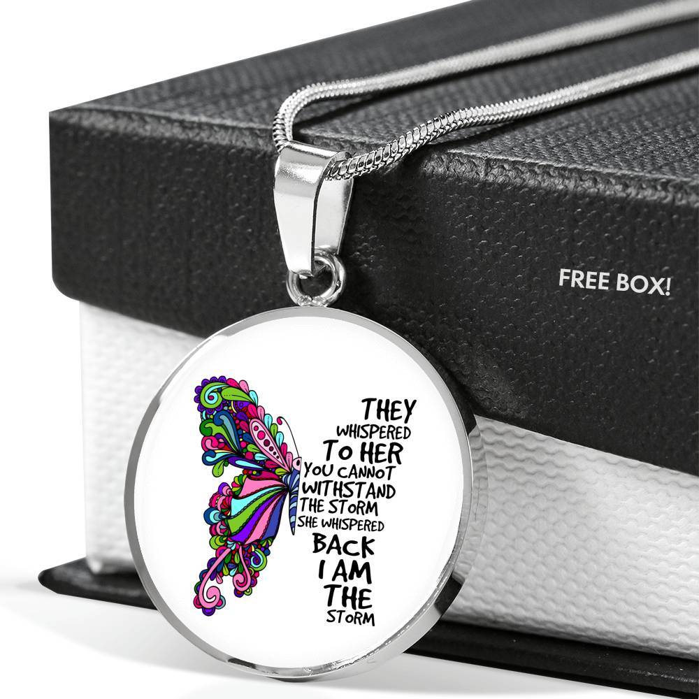 They Whispered To Her You Can't Withstand The Storm She Whispered Back I'm The Storm Circle Pendant Necklace - Circle Luxury Necklace (Silver)