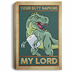 Funny Dinosaur T-Rex Your Butt Napkins My Lord Saying Framed Canvas Unframed Poster- Bathroom Meme Wall Art, White, 0.75'' Framed Canvas
